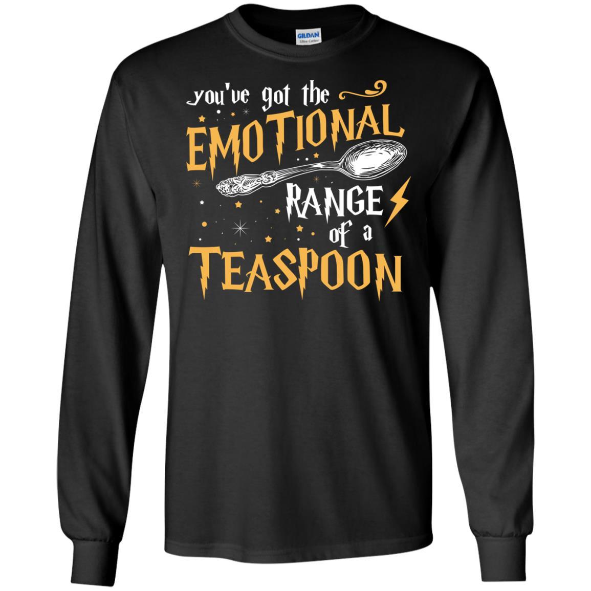 You_ve Got A Emotional Range Of A Teaspoon Harry Potter Fan T-shirtG240 Gildan LS Ultra Cotton T-Shirt