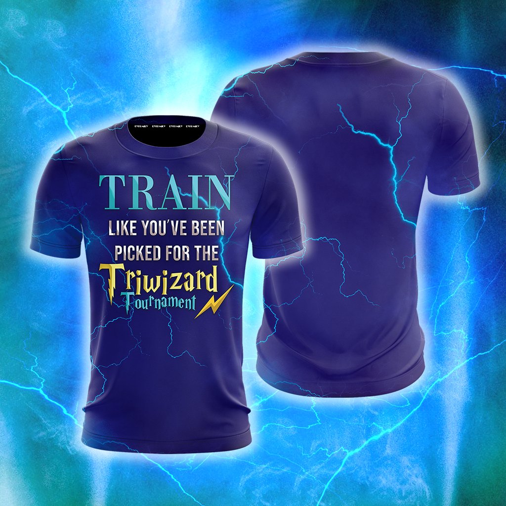 Train Like You've Been Picked For The Triwizard Tournament Harry Potter Unisex 3D T-shirt