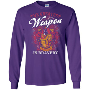 The Greatest Weapon Is Bravery Harry Potter Fan T-shirtG240 Gildan LS Ultra Cotton T-Shirt